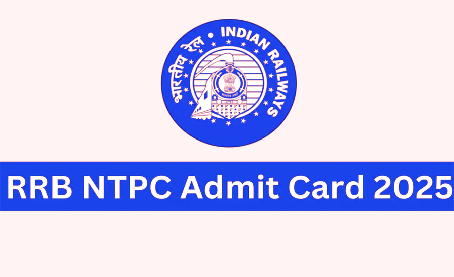 RRB NTPC Exam Date 2025: How to Download Your Admit Card Step-by-Step