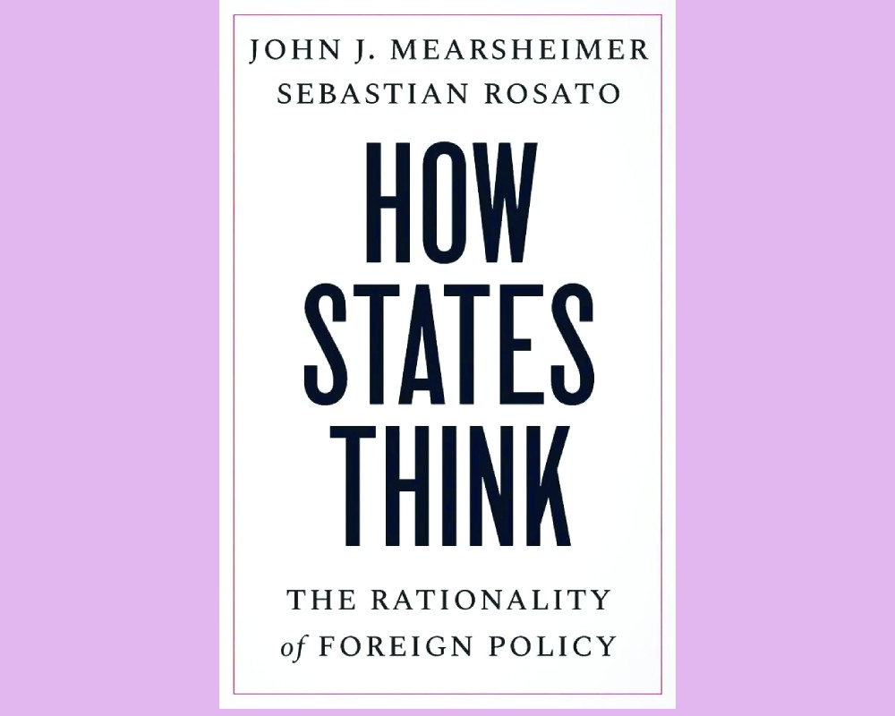 Why states act the way they do: A defence of rationality in global politics